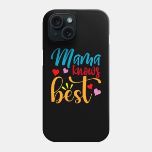 mama knows best Phone Case