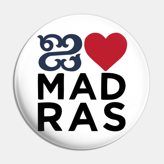 I love Madras Chennai Tamil Language Quote Pin by alltheprints