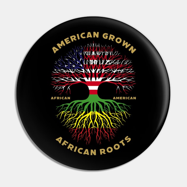 American Grown African Roots - African American Pin by UrbanLifeApparel