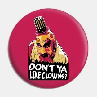 Don't Ya Like Clowns? Pin