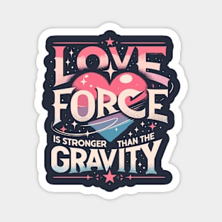 Funny Science Crush Love Force Is Stronger Than The Gravity Magnet