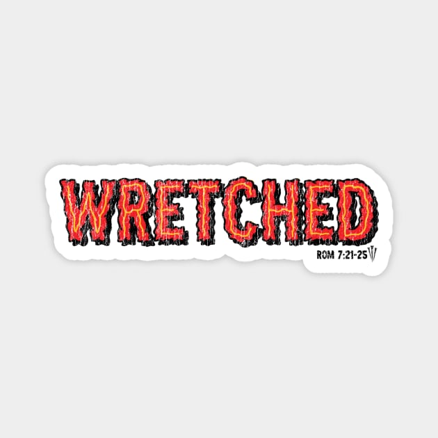 WRETCHED Magnet by WRETCHED MAN