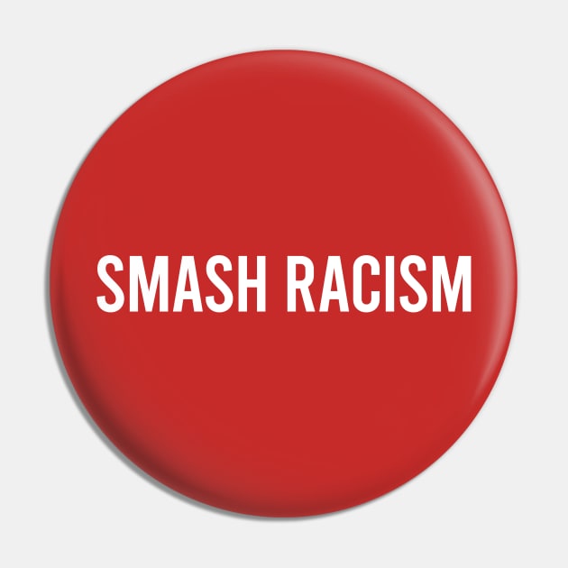 Smash racism Pin by throwback