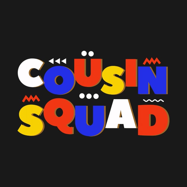 Cousin Squad Crew Family Matching Group Adult Kids Toddlers by StarTshirts