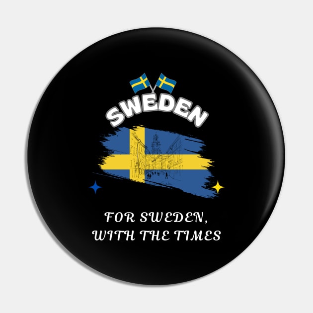 Swedish Pride, For Sweden with the Times Pin by Smartteeshop