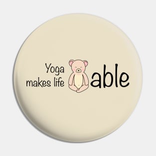 Yoga Makes Life Bearable Pin