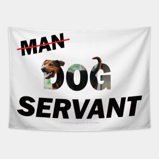 Man Dog Servant - Black and brown cross dog oil painting word art Tapestry