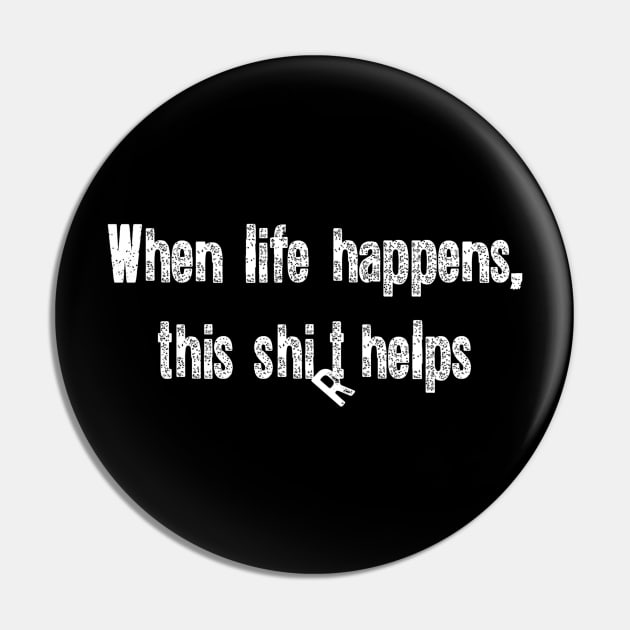 When life happens Pin by Lone Maverick