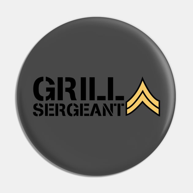 HERE IS THE GRILL SERGEANT Pin by EdsTshirts