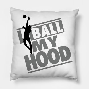 I ball my hood Pillow