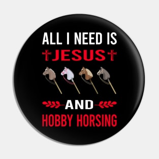 I Need Jesus And Hobby Horsing Horse Hobbyhorsing Hobbyhorse Pin