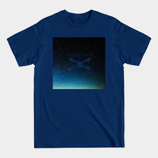 Disover Captain of my ship 1 - Babylon 5 - T-Shirt