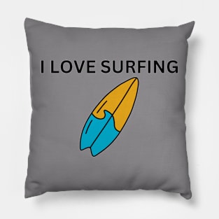 I love surfing Pillow