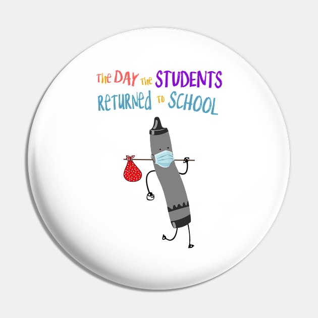 The Day The Students Returned To School  Crayon Black Funny Shirt Pin by Rozel Clothing