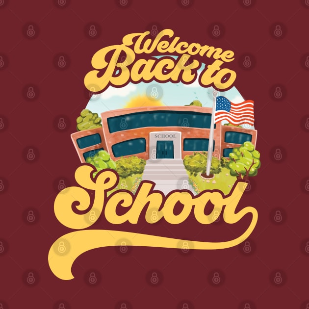 Welcome Back To School by Cre8tiveTees