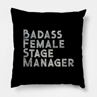 Badass Female Stage Manager Pillow