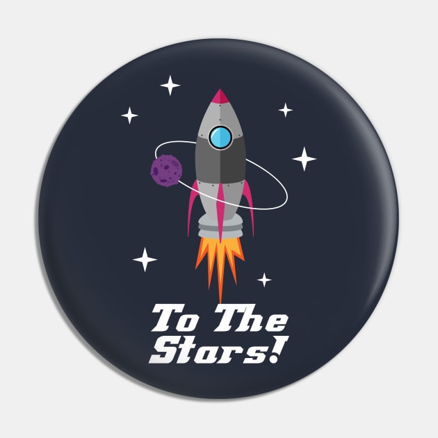To The Stars Rocket ship Adventure Shirt Pin by Brobocop