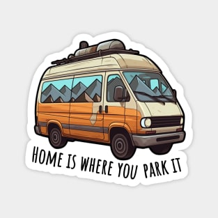 Van Life - Home Is Where You Park It Magnet