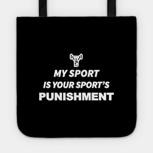 My Sport Is Your Sport's Punishment Tote