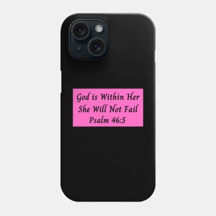 God is Within Her She Will Not Fail Phone Case