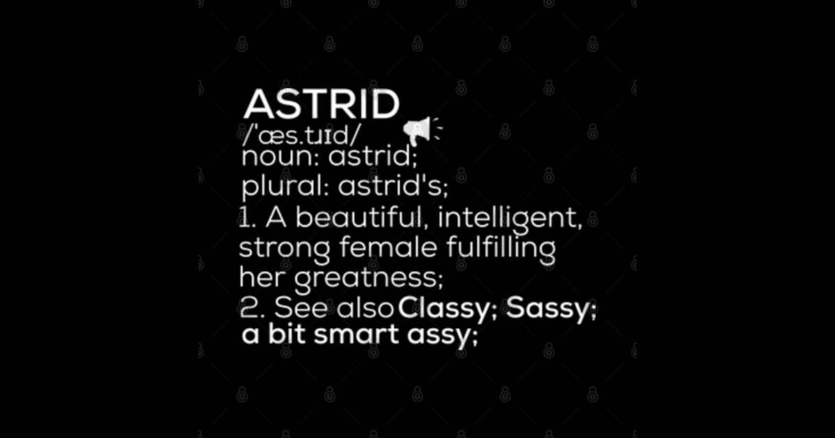 Astrid Name Astrid Definition Astrid Female Name Astrid Meaning Astrid Sticker TeePublic