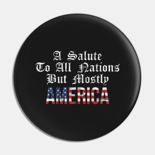 A Salute to All Nations But Mostly AMERICA! Vintage Pin