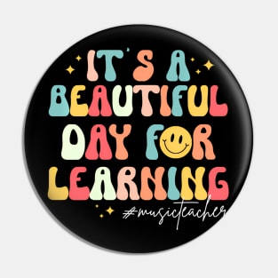 Its A Beautiful Day For Learning Groovy Retro Music Teacher Pin