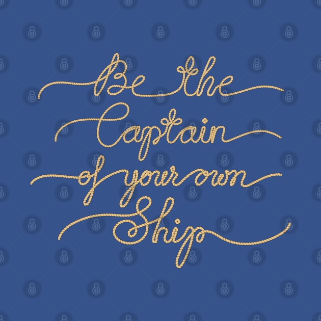 Be the Captain of your own Ship by illucalliart