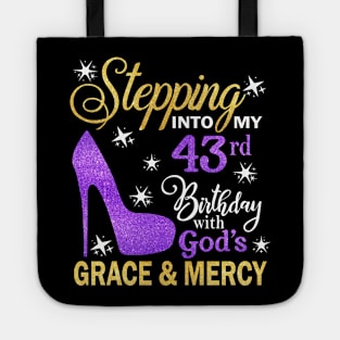 Stepping Into My 43rd Birthday With God's Grace & Mercy Bday Tote