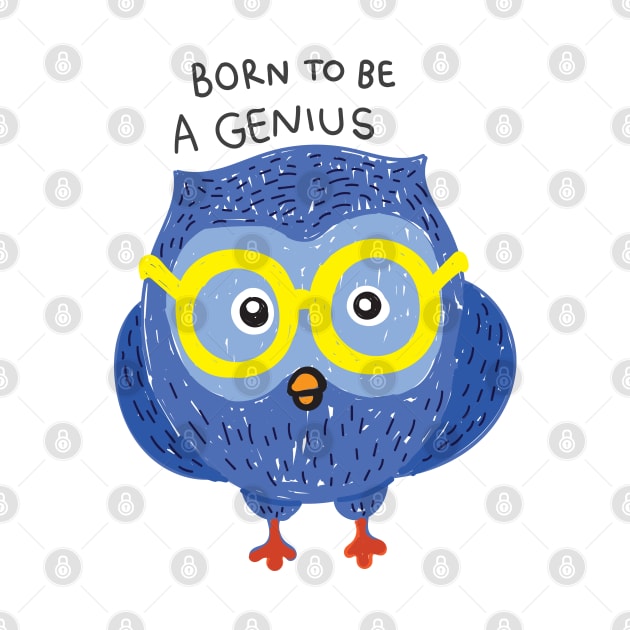 born to be a genius by Mako Design 