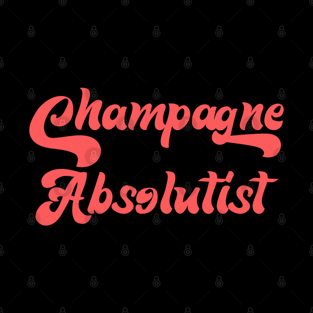 CHAMPAGNE ABSOLUTISM by Inner System