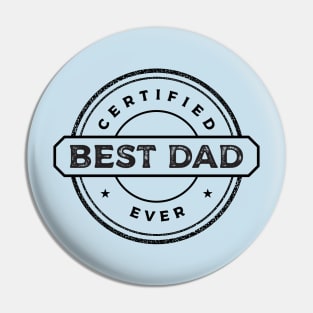 Best Dad Ever Certified Pin