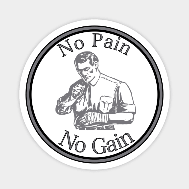 No Pain No Gain Magnet by Sweetblod