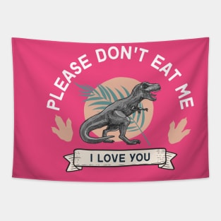 Don't Eat Me, I Love You Dino Tapestry