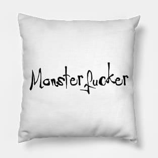 Monsterf*cker couples shirt (black text) Pillow