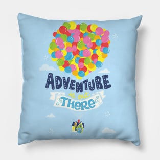 Adventure is out there Pillow