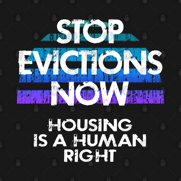 Housing is a human right. Cancel rent payment, mortgages 2020. Rent assistance now. Let America live again, Stop the evictions. Protect, defend the homeless, evicted, poor by IvyArtistic