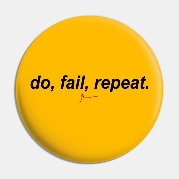 do, fail, repeat. Black Pin by GaryVeeApparel