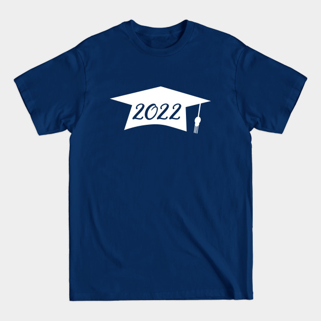 Discover Class of 2022 - Class Of 2022 - T-Shirt