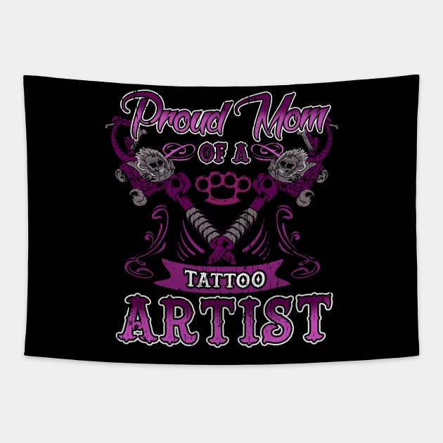 Proud Mom of a Tattoo Artist Tapestry by KsuAnn