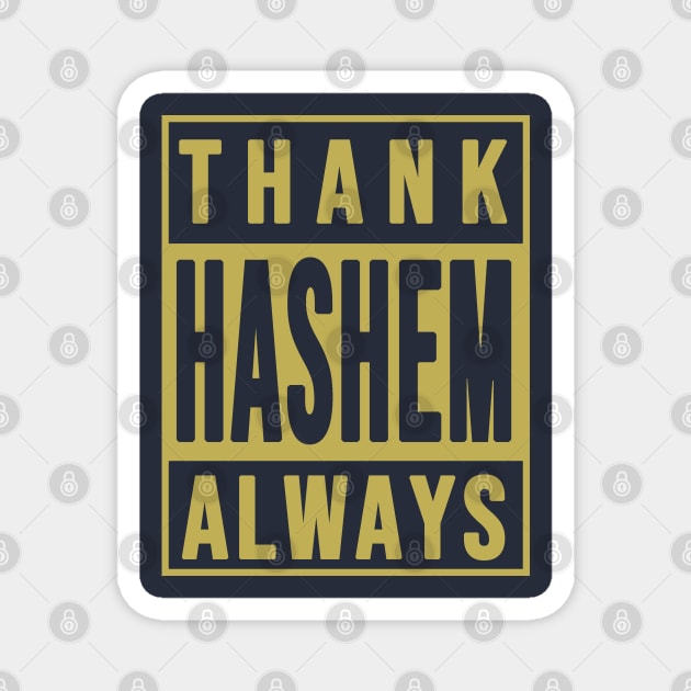 Thank Hashem Always Magnet by Thank HaShem