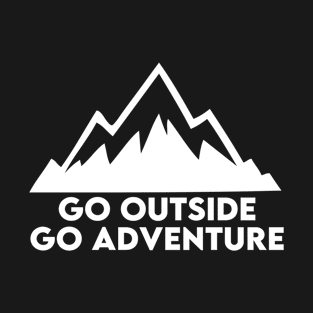 Go Outside Go Adventure T-Shirt