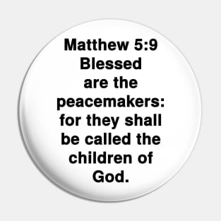 Matthew 5:9  King James Version (KJV) Bible Verse Typography Pin