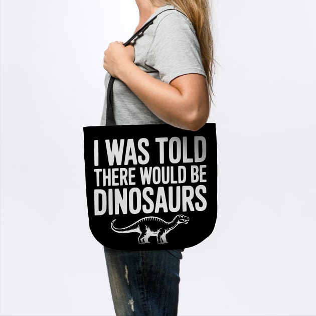 I Was Told There Would Be Dinosaurs by Frank Ring