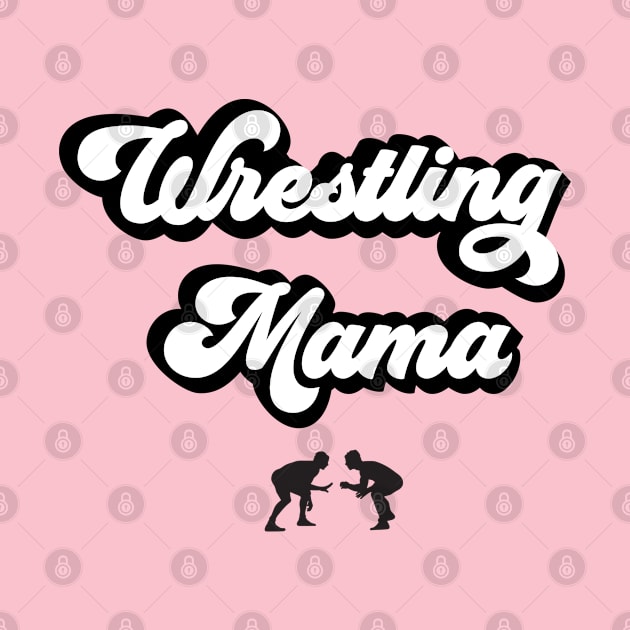 Wrestling mama by Graphic Bit