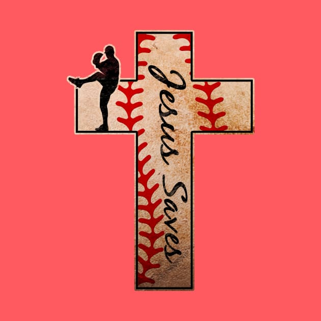 Jesus Saves Baseball Pitcher Closer Cross Christian Faith by TeeCreations