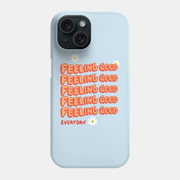 Feeling Good Everyday Phone Case by Iniistudio