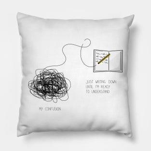 Inspirational illustration of journaling when confused Pillow