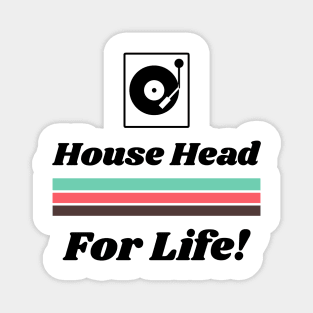 House Head for Life for Men and Women Magnet