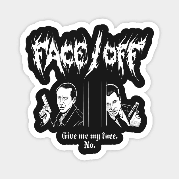 Face Off Metal Magnet by DugMcFug